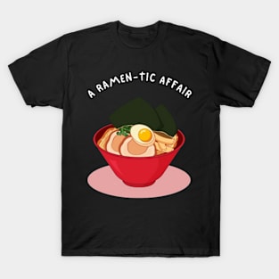 A Ramen-tic Affair T-Shirt